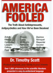 America Fooled: The Truth About Antidepressants, Antipsychotics and How We've Been Deceived