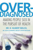 Over-Diagnosed by Dr. H. Gilbert Welch